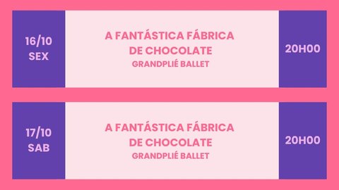 Grandplié Ballet — A Fantástica Fábrica de Chocolate
